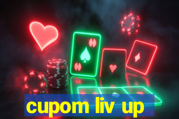 cupom liv up